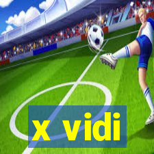 x vidi